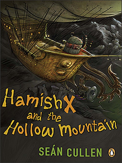 Title details for Hamish X and the Hollow Mountain by Sean Cullen - Available